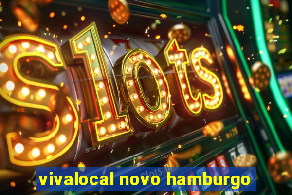 vivalocal novo hamburgo